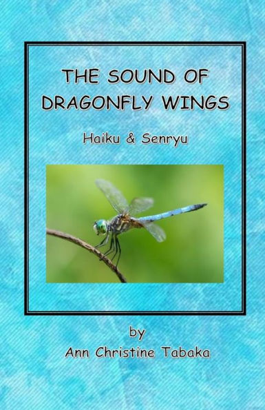 The Sound Of Dragonfly Wings : Haiky And Senryu