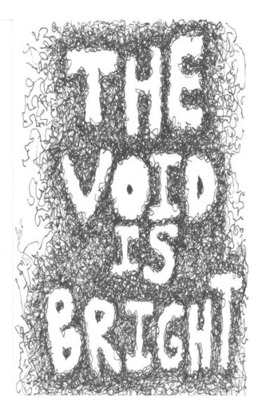 The Void Is Bright