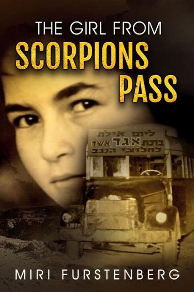 The Girl From Scorpions Pass : Surviving A Desert Massacre Was Just The Beginning