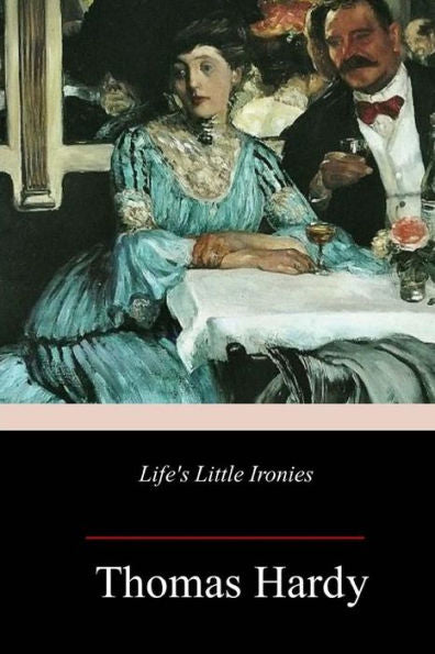 Life's Little Ironies - 9781983705427