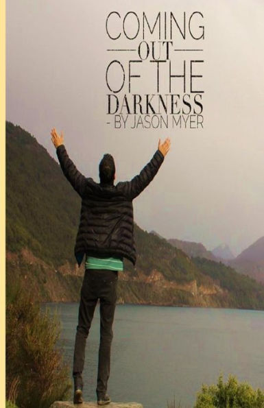 Coming out of the darkness