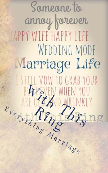 With This Ring : Everything Marriage