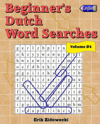 Beginner's Dutch Word Searches - Volume 4 (Dutch Edition)