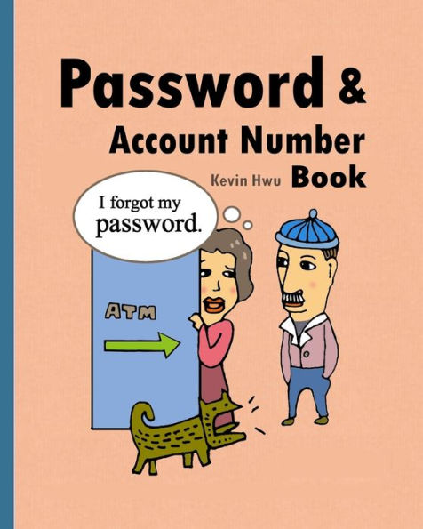Pass Word And Account Number Book : You No Longer Forget The Bank Password, Keywords - 9781983767456
