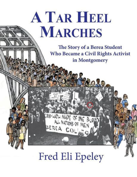A Tar Heel Marches: La historia de un estudiante de Berea que se convirtió en activista de derechos civiles en Montgomery