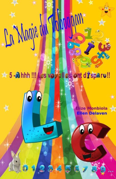 La Magie du Toboggan: Ah ! Les voyelles ont disparu !! (French Edition)