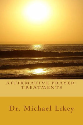 Affirmative Prayer-Treatments
