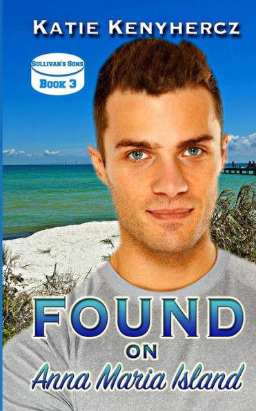 Found on Anna Maria Island (Sullivan's Sons Series)