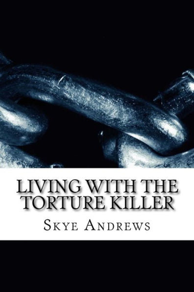 Living With The Torture Killer