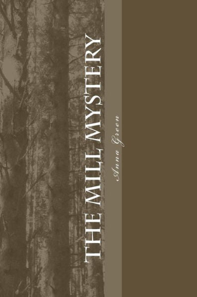 The Mill Mystery - 9781983830419