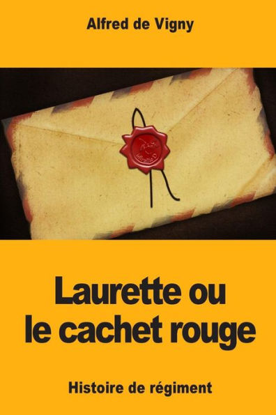 Laurette ou le cachet rouge (French Edition)