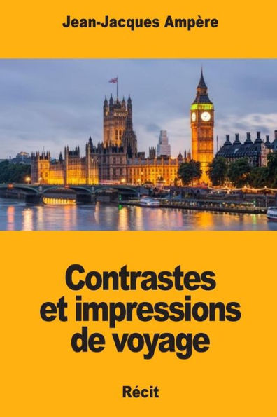 Contrastes et impressions de voyage (French Edition)