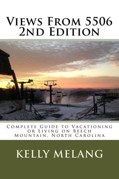 Views From 5506 : Complete Guide To Vacationing Or Living On Beech Mountain, North Carolina