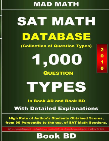 Libro BD de la base de datos de matemáticas del SAT 2018: colección de 1000 tipos de preguntas (preparación para el examen Mad Math)