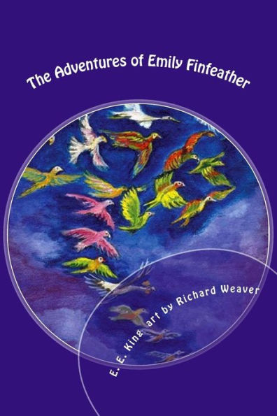 The Adventures Of Emily Finfeather : The Feathernail And Other Gifts