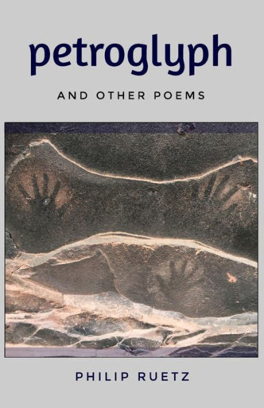 Petroglyph : And Other Poems