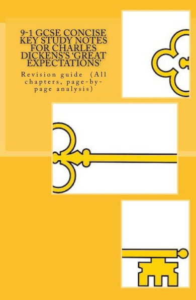 9-1 GCSE Conciso NOTAS CLAVE DE ESTUDIO para LAS 'GRANDES EXPECTATIVAS' DE CHARLES DICKENS: Guía de revisión (Todos los capítulos, análisis página por página)