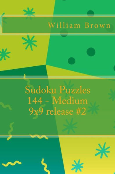 Sudoku Puzzles 144 - Medium 9X9 Release #2