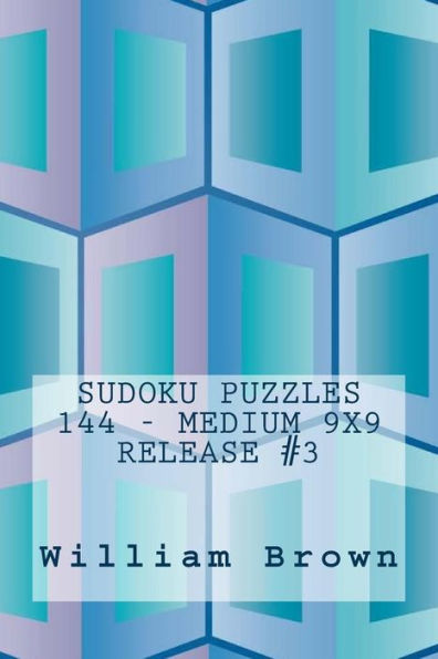 Sudoku Puzzles 144 - Medium 9X9 Release #3