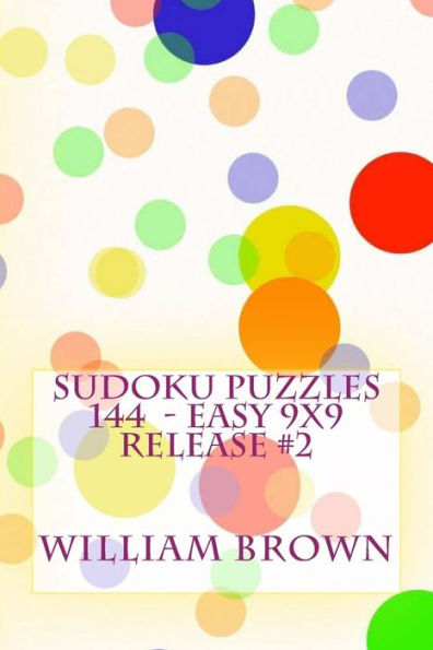 Sudoku Puzzles 144 - Easy 9X9 Release #2