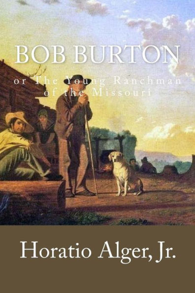 Bob Burton: o el joven ranchero del Missouri