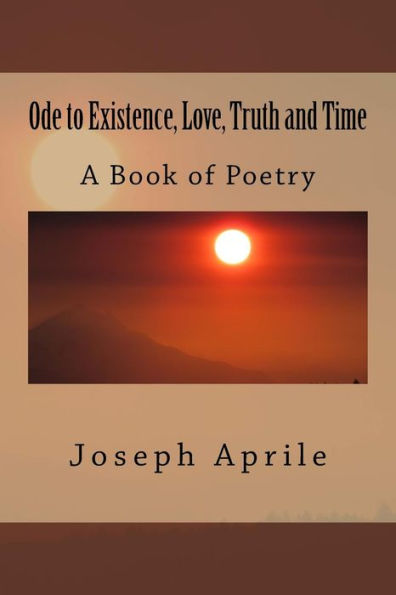Ode To Existence, Love, Truth And Time : Poetry