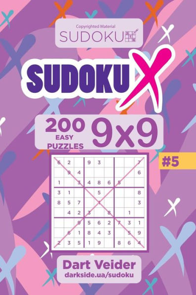 Sudoku X - 200 Easy Puzzles 9X9