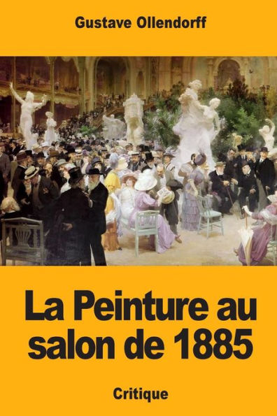 La Peinture au salon de 1885 (French Edition)