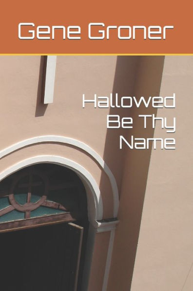 Hallowed Be Thy Name - 9781983892554