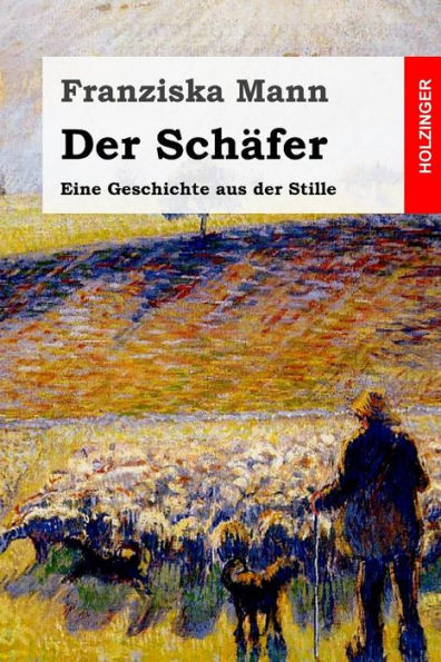 Der Sch?fer: Eine Geschichte aus der Stille (German Edition)