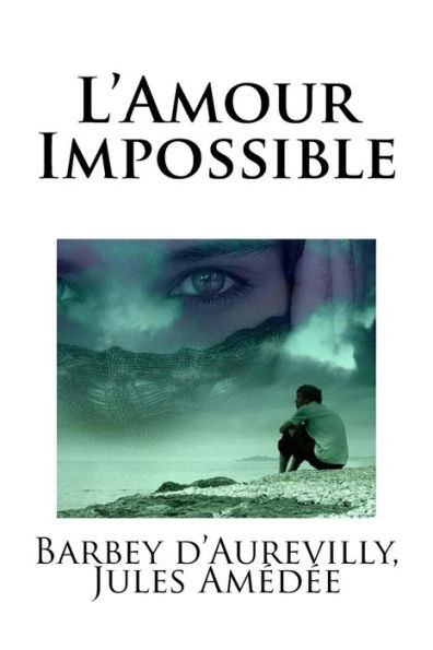 L?Amour Impossible (French Edition)