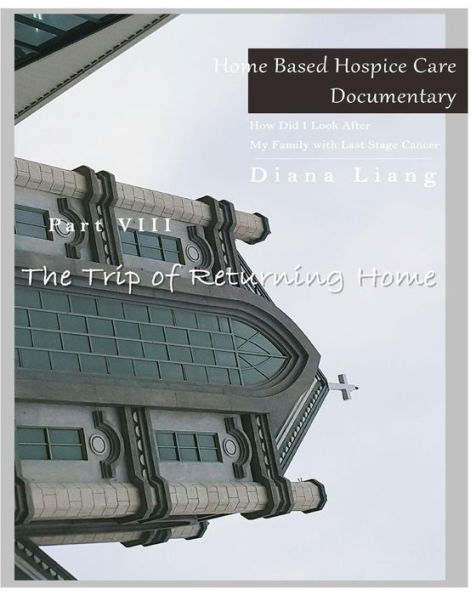 Home Based Hospice Care Documentary: How Did I Look After My Family with Last Stage Cancer? - 9781983922411