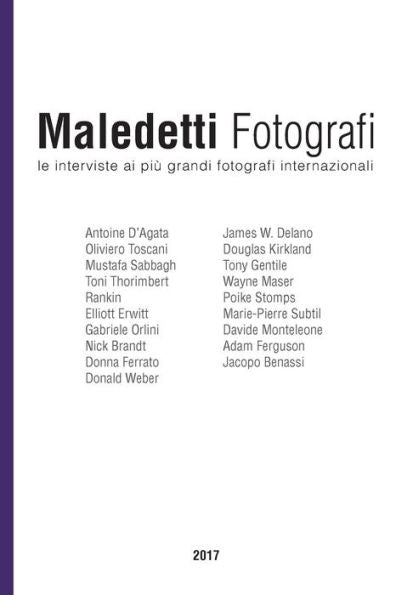 Maledetti Fotografi : Tutte Le Interviste Del 2017