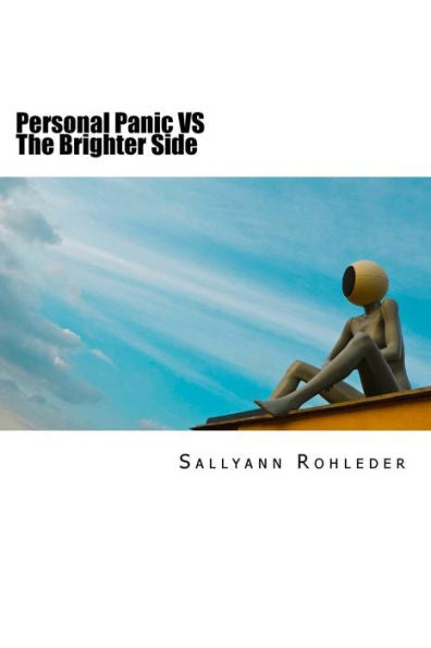 Personal Panic Vs The Brighter Side : An Anthology Of Poems