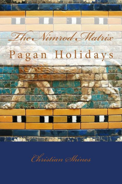 The Nimrod Matrix : Pagan Festivals