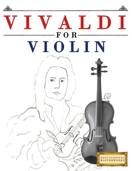 Vivaldi For Violin : 10 Easy Themes For Violin Beginner Book