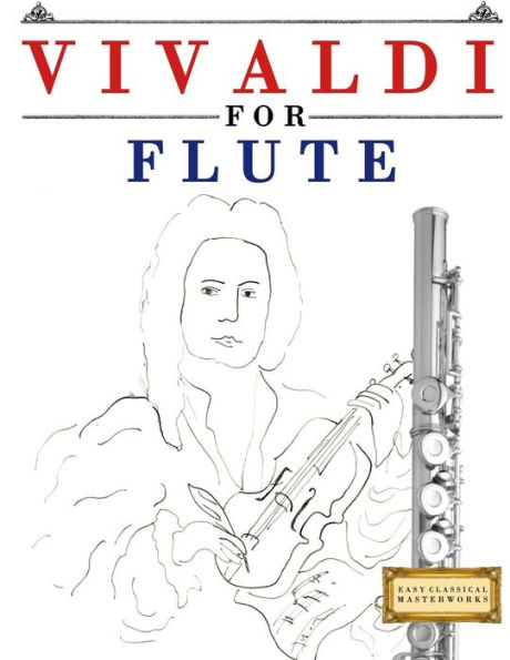 Vivaldi For Flute : 10 Easy Themes For Flute Beginner Book