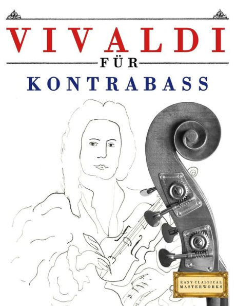 Vivaldi Für Kontrabass : 10 Leichte Stücke Für Kontrabass Anfänger Buch