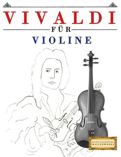 Vivaldi Für Violine : 10 Leichte Stücke Für Violine Anfänger Buch