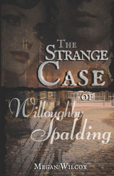 The Strange Case Of Willoughby Spalding