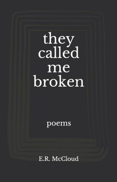 They Called Me Broken
