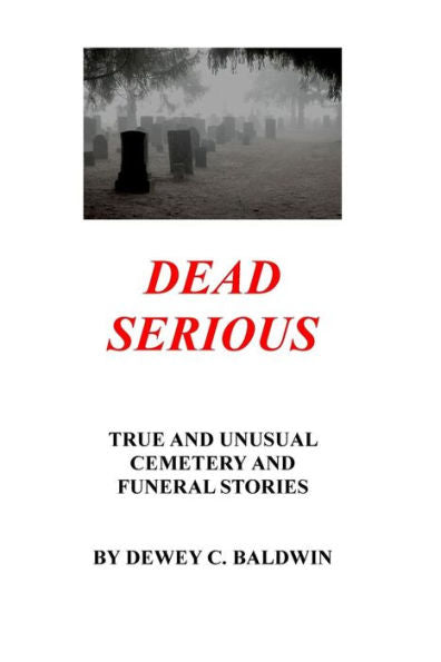 Dead Serious: Unusual Cemetery Stories