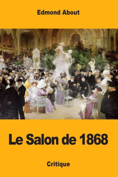 Le Salon de 1868 (French Edition) - 9781983958694