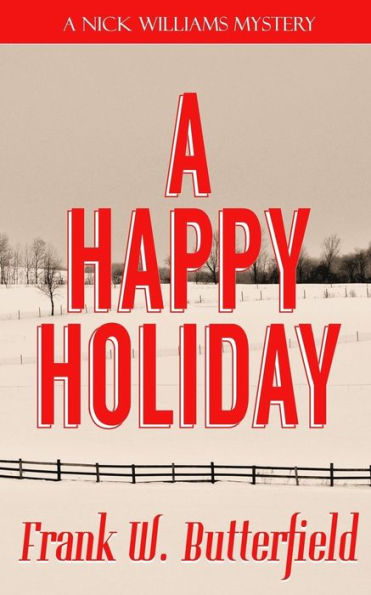 A Happy Holiday (A Nick Williams Mystery)