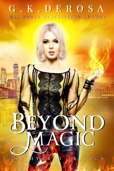 Más allá de la magia: La trilogía híbrida Libro 3