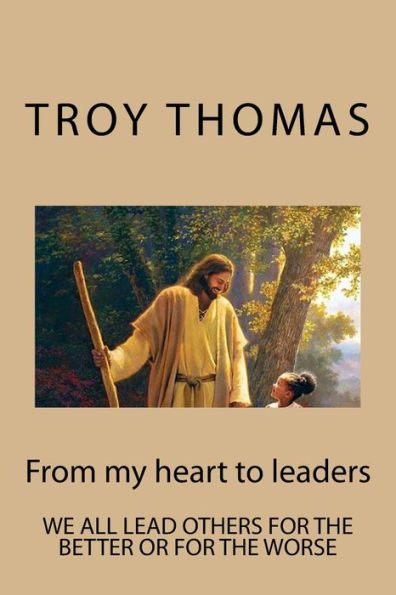 From my heart to leaders: From my heart to leaders