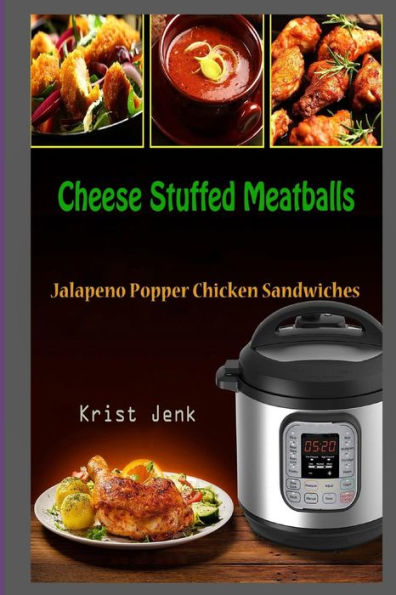 Cheese Stuffed Meatballs: Jalapeno Popper Chicken Sandwiches