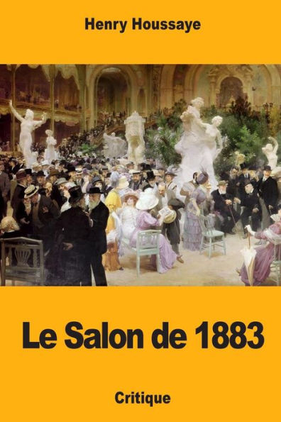 Le Salon de 1883 (French Edition)