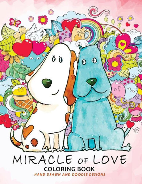 Miracle Of Love Coloring Book : Valentines Day Coloring Book