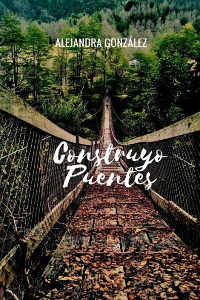 Construyo Puentes (Edición Española)
